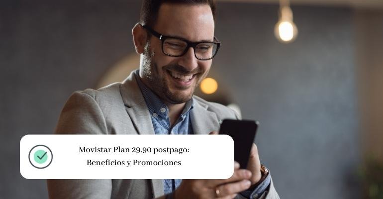 Movistar Plan 29.90 postpago Beneficios y Promociones