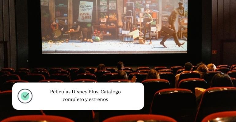 Películas Disney Plus Catalogo completo y estrenos