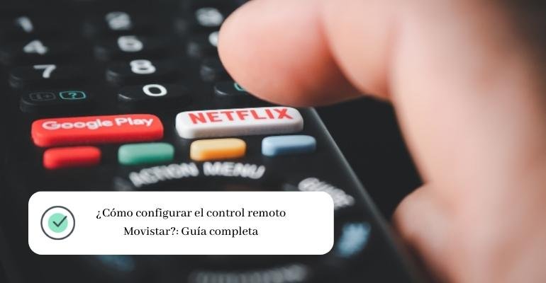 ¿Cómo configurar el control remoto Movistar?: Guía completa