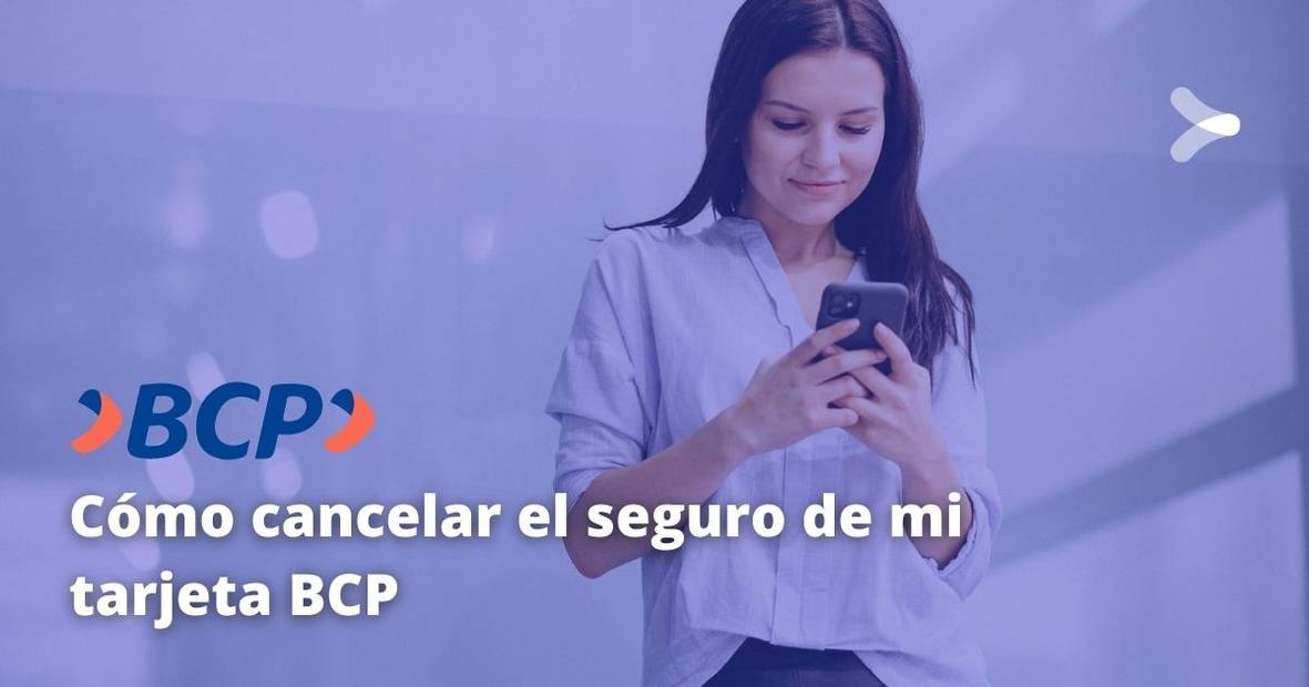 Estado De Cuenta Estilos Cómo Cancelar Tu Seguro Bcp Y Resolver Tus Dudas Más Frecuentes 0960