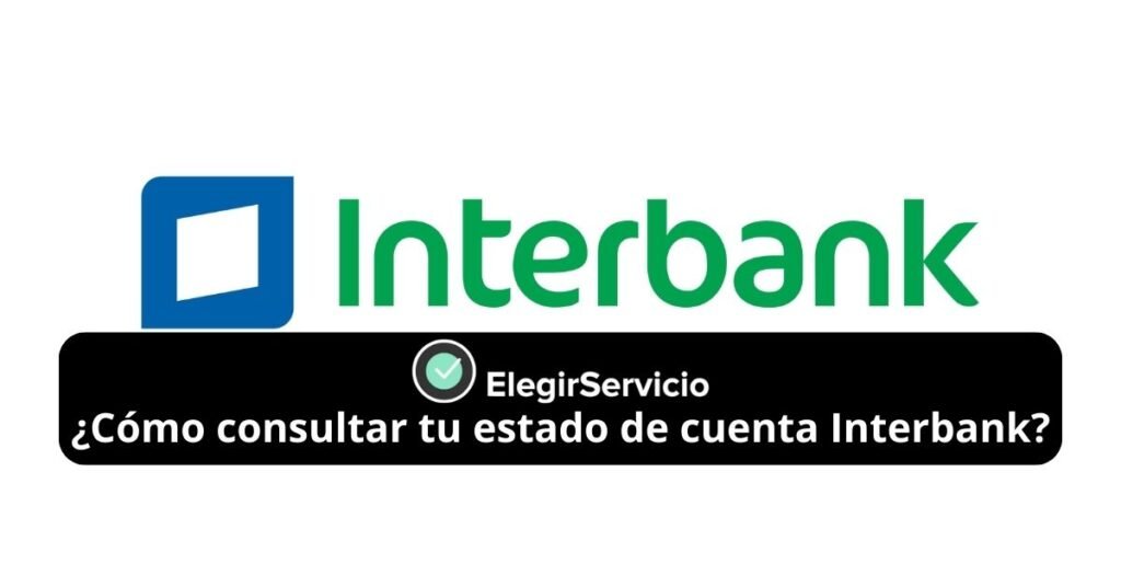 ¿Cómo consultar tu estado de cuenta Interbank?